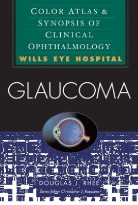 COLOR ATLAS & SYNOPSIS OF CLINICAL OPHTHALMOLOGY GLAUCOMA