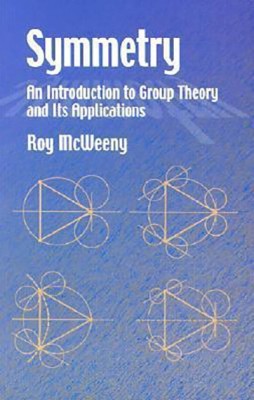 SYMMETRY AN INTRODUCTION TO GROUP THEORY AND ITS APPLICATIONS