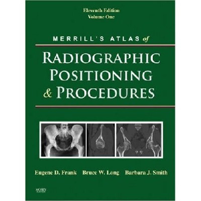 MERRILL'S ATLAS OF RADIOGRAPHIC POSITIONING & PROCEDURES