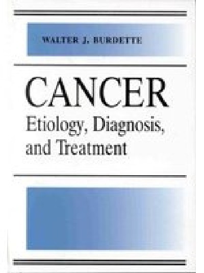 CANCER ETIOLOGY, DIAGNOSIS, AND TREATMENT