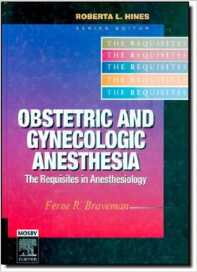 THE REQUISITIES OBSTETRIC AND GYNECOLOGIC ANESTHESIA