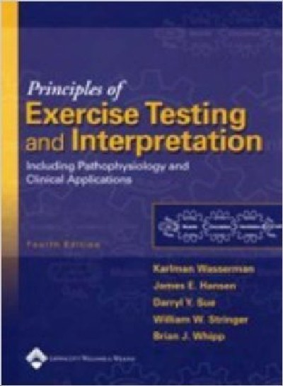 PRINCIPLES OF EXERCISE TESTING AND INTERPRETATION