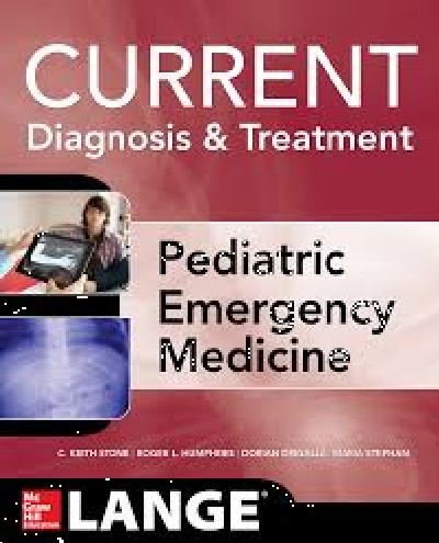 CURRENT DIAGNOSIS & TREATMENT PEDIATRIC EMERGENCY MEDICINE