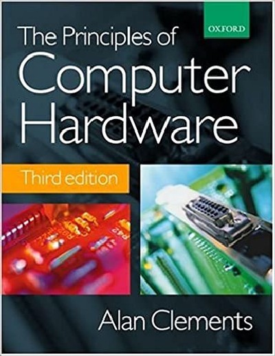 THE PRINCIPLES OF COMPUTER HARDWARE