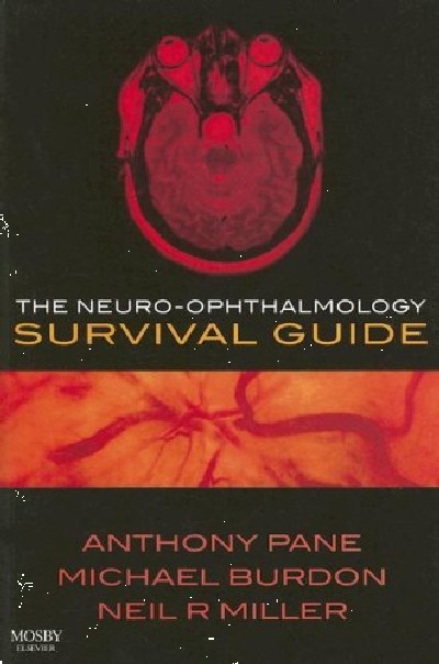 THE NEURO-OPHTHALMOLOGY SURVIVAL GUIDE