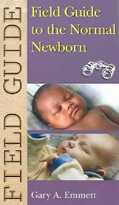 FIELD GUIDE TO THE NORMAL NEWBORN