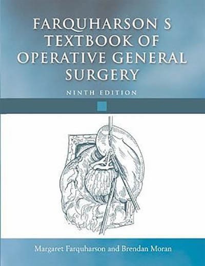 FARQUHARSON'S TEXTBOOK OF OPERATIVE GENERAL SURGERY