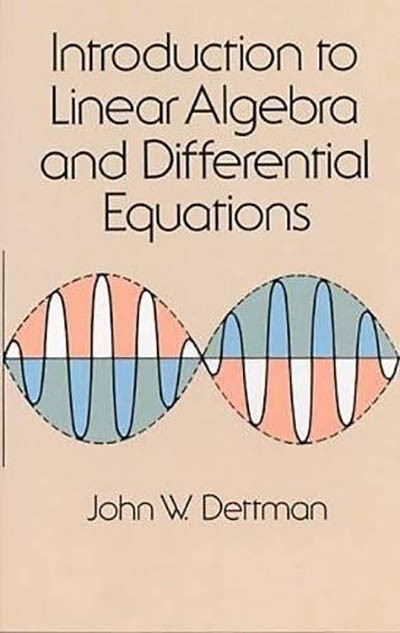 INTRODUCTION TO LINEAR ALGEBRA AND DIFFERENTIAL EQUATIONS