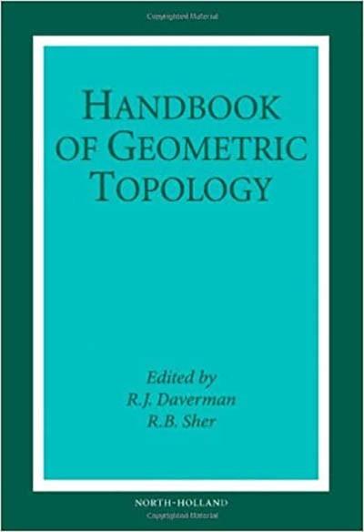 HANDBOOK OF GEOMETRIC TOPOLOGY