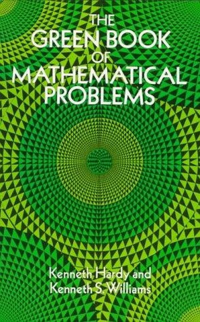 THE GREEN BOOK OF MATHEMATICAL PROBLEMS