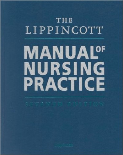 THE LIPPINCOTT MANUAL OF NURSING PRACTRICE